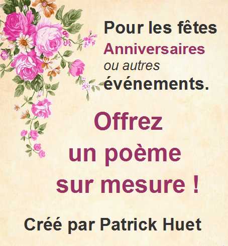 Poèmes sur mesure créés par Patrick Huet
